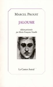 Jalousie - Proust Marcel - Vieuille Marie-Françoise