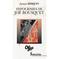 Hypocrisies de Joë Bousquet - Berquin Françoise