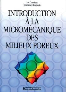 Introduction à la micromécanique des milieux poreux - Bourgeois Emmanuel - Dormieux Luc