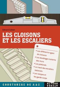 Les cloisons et les escaliers - Calvat Gérard