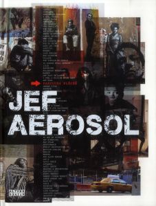 Jef Aérosol. Parcours fléché - Aérosol Jef - Beauvallet Jean-Daniel - Buyse Alain