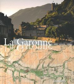 La Garonne - Daney Charles - Marfaing Jean-Loup - Ramière Jean