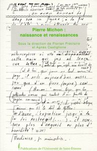 Pierre Michon : naissance, renaissances - Castiglione Agnès - Préclaire Florian