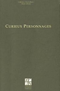 CURIEUX PERSONNAGES - Morini Agnès