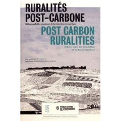 Ruralités post-carbone. Milieux, échelles et acteurs de la transition énergétique - Coste Anne - D'Emilio Luna - Guillot Xavier - Wozn