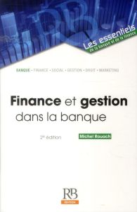 FINANCE ET GESTION DANS LA BANQUE - ROUACH MICHEL