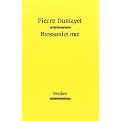 Brossard et moi - Dumayet Pierre