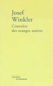Cimetière des oranges amères - Winkler Josef