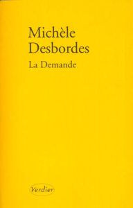 La demande - Desbordes Michèle