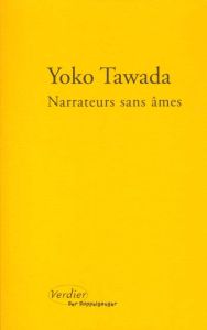 Narrateurs sans âmes - Tawada Yoko