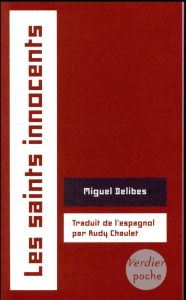 Les saints innocents - Delibes Miguel - Chaulet Rudy