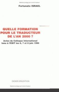 Quelle formation pour le traducteur de l'an 2000 ? - Israël Fortunato - Seleskovitch Danica