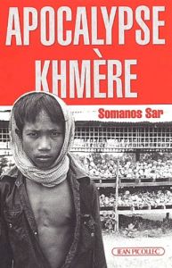 Apocalypse Khmère - Sar Somanos