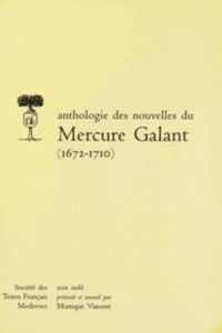 Anthologie des nouvelles du "Mercure galant". 1672-1710 - VINCENT MONIQUE