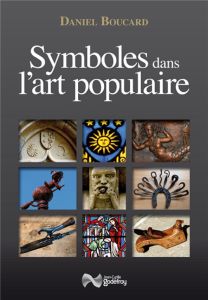 Symboles dans l'art populaire - Boucard Daniel