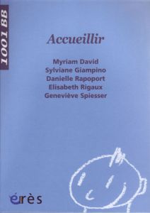 Accueillir - David Myriam - Giampino Sylviane - Rapoport Daniel