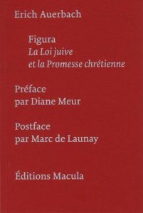 Figura. La Loi juive et la Promesse chrétienne - Auerbach Erich - Meur Diane - Buhot de Launay Marc