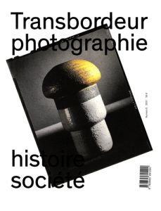 Transbordeur N° 5 : Photographie histoire société. Photographie et design - Lugon Olivier - Joschke Christian