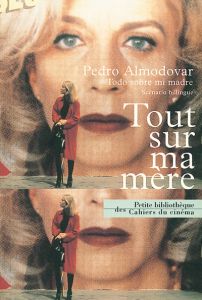 Tout sur ma mère. Edition bilingue français-espagnol - Almodovar Pedro