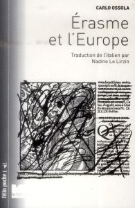 Erasme et l'Europe - Ossola Carlo - Le Lirzin Nadine