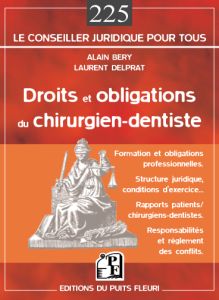 Droits et obligations du chirurgien-dentiste - Béry Alain - Delprat Laurent