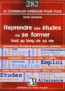 Reprendre ses études ou se former tout au long de sa vie - Vasselin Denis