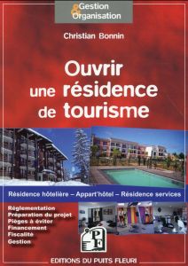 Ouvrir une résidence de tourisme - Bonnin Christian