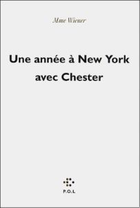 UNE ANNEE A NEW YORK AVEC CHESTER - DORIS STACY