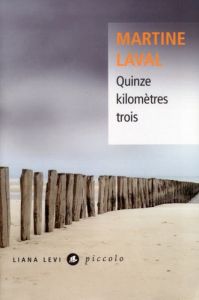 Quinze kilomètres trois - Laval Martine