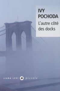 L'autre côté des docks - Pochoda Ivy - Pralon Adélaïde