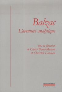 Balzac, l'aventure analytique - Barel-Moisan Claire - Couleau Christèle