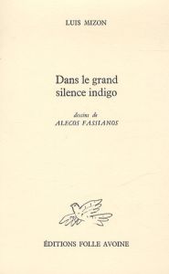 Dans le grand silence indigo - Mizón Luis
