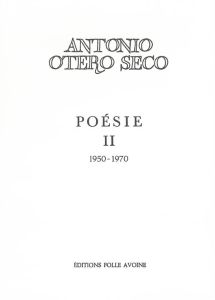 Poésie. Tome 2 - Otero Seco antonio