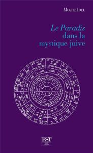 Le Paradis dans la mystique juive - Idel Moshé - Tastet Samuel