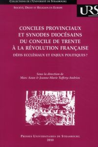 Conciles provinciaux en synodes diocésains du concile de trante à la Révolution française. Défis ecc - Aoun Marc - Tuffery-Andrieu Jeanne-Marie