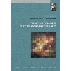 Littérature comparée et correspondance des arts - Ergal Yves-Michel - Finck Michèle