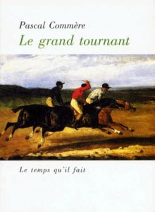 Le grand tournant - Commère Pascal