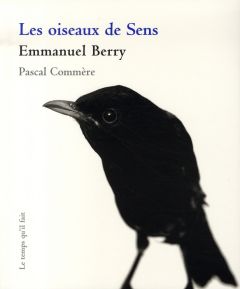 Les oiseaux de Sens - Berry Emmanuel - Commère Pascal