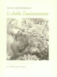 Le diable, l'assaisonnement - Montebello Denis - Deneyer Marc