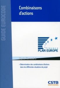 Combinaisons d'actions. Détermination des combinaisons d'actions dans les différentes situations de - Chenaf Ménad - Duponchel Xavier