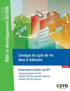 Réaliser l'ACV d'un projet de construction. Concevoir un bâtiment bas carbone - Chevalier Jean-Luc - Lebert Alexandra - Le Seac'h