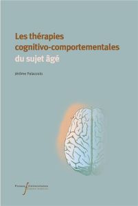 Les thérapies cognitivo-comportementales du sujet âgé - Palazzolo Jérôme - Van Rillaer Jacques - Guérin Ol