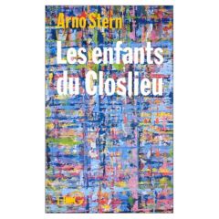 Les Enfants du Closlieu ou l'initiation au plusêtre - Stern Arno