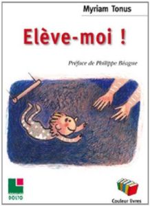 Elève-moi - Tonus Myriam - Béague Philippe