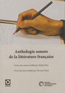 Anthologie sonore de la littérature française. 1 CD audio - Brix Michel - Thiry Bernard