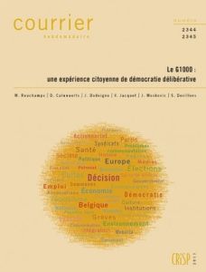 Courrier Hebdomadaire N° 2344-2345 : Le G1000 : une expérience citoyenne de démocratie délibérative - Reuchamps Min - Caluwaerts Didier - Dodeigne Jérém