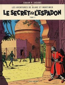 Les aventures de Blake et Mortimer Tome 2 : Le secret de l'Espadon. Tome 2 - Jacobs Edgar Pierre