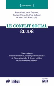 Le conflit social éludé - Cusso Roser - Dufresne Anne - Gobin Corinne - Mata