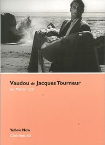 Vaudou de Jacques Tourneur. Archipel des apparitions - Uzal Marcos