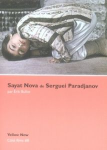 Sayat Nova de Serguei Paradjanov. La face et le profil - Bullot Erik